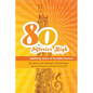 80 Stories HIgh: Uplifting Tales of Humble Heroes - Paperback