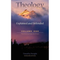 Theology: Explained and Defended - Volume One - Hardcover