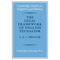 The Legal Framework of English Feudalism: The Maitland Lectures Given in 1972 - Paperback