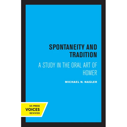 Spontaneity and Tradition: A Study in the Oral Art of Homer - Paperback