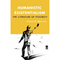 Humanistic Existentialism: The Literature of Possibility - Paperback