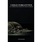 Child Forgotten - Hardcover