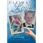 Ultimate Love: A Love of Life and Searching - Paperback