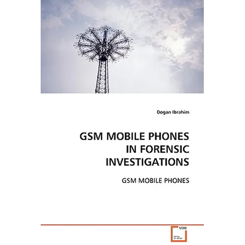 GSM Mobile Phones in Forensic Investigations - Paperback