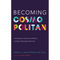 Becoming Cosmopolitan: Unfolding Two Centuries of Mission at Virginia Theological Seminary - Paperback