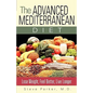 The Advanced Mediterranean Diet: Lose Weight, Feel Better, Live Longer - Paperback