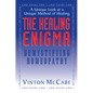 The Healing Enigma: Demystifying Homeopathy - Hardcover