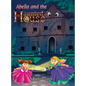 Abella and the Haunted House - Hardcover