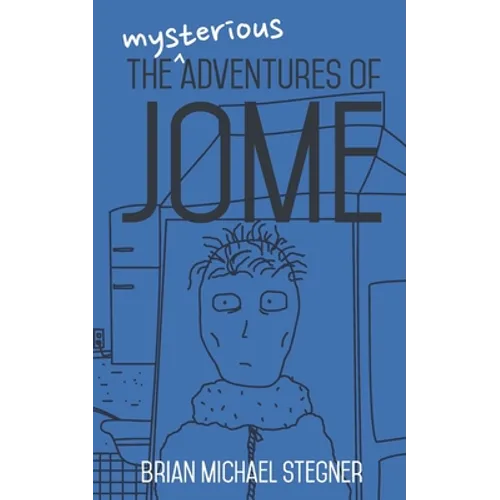 The Mysterious Adventures of Jome - Paperback