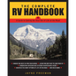 The Complete RV Handbook: A Guide to Getting the Most Out of Life on the Road - Paperback