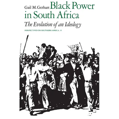 Black Power in South Africa: The Evolution of an Ideology Volume 19 - Paperback
