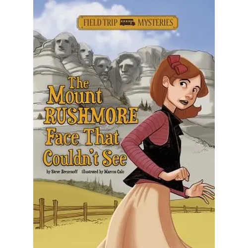 Field Trip Mysteries: The Mount Rushmore Face That Couldn't See - Paperback