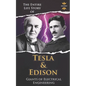 Nikola Tesla and Thomas Edison: Two Outstanding Inventors. The Entire Life Story - Paperback