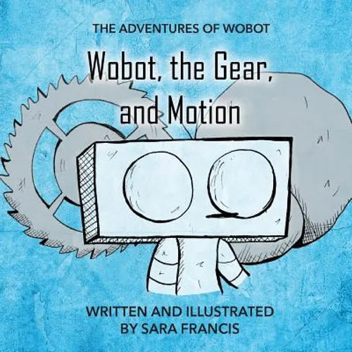 Wobot, the Gear, and Motion - Paperback
