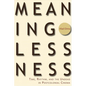 Meaninglessness: Time, Rhythm, and the Undead in Postcolonial Cinema - Paperback