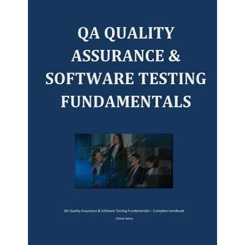 QA Quality Assurance & Software Testing Fundamentals - Paperback