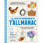 The Southerner's Y'Allmanac: A Compendium of Wit & Wisdom for All Seasons - Hardcover