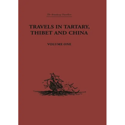 Travels in Tartary, Thibet and China, Volume One: 1844-1846 - Paperback