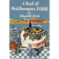 A Book of Mediterranean Food - Hardcover