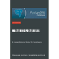 Mastering PostgreSQL: A Comprehensive Guide for Developers - Paperback