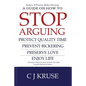 A guide on how to STOP ARGUING: Protect quality time, prevent bickering, preserve love, enjoy life. - Paperback