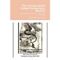 The Vatican Jesuit Global Conspiracy ( Book 2): The Modern Pandemic is The Latest Inquisition - Paperback