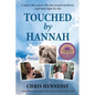 Touched by Hannah: A man with cancer. His one pound newborn. And their fight for life. - Paperback
