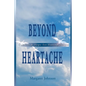 Beyond Heartache: Comfort & Hope for Hurting People - Paperback