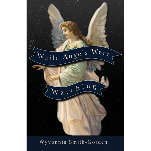 While Angels Were Watching - Paperback