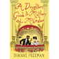 A Daughter's Guide to Mothers and Murder - Hardcover