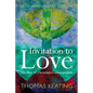 Invitation to Love 20th Anniversary Edition: The Way of Christian Contemplation - Paperback