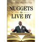 Nuggets to Live By: Golden Nuggets to Illuminate God's Word - Paperback