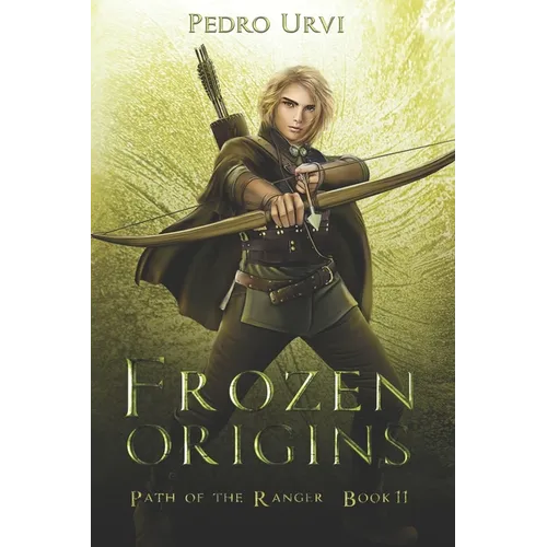 Frozen Origins: (Path of the Ranger Book 11) - Paperback