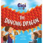 Gigi and the Giant Ladle: The Dancing Dragon - Hardcover