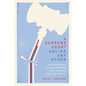 A Supreme Court Unlike Any Other: The Deepening Divide Between the Justices and the People - Hardcover