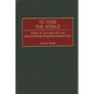 To Wire the World: Perry M. Collins and the North Pacific Telegraph Expedition - Hardcover