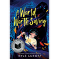 A World Worth Saving - Hardcover