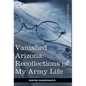 Vanished Arizona: Recollections of My Army Life - Hardcover