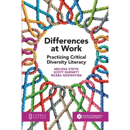 Differences at Work: Practicing Critical Diversity Literacy - Paperback