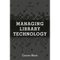 Managing Library Technology: A Lita Guide - Paperback