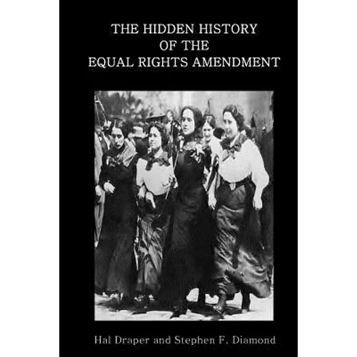 The Hidden History of the Equal Rights Amendment - Paperback