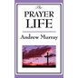 The Prayer Life - Hardcover