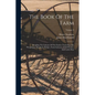 The Book Of The Farm: Detailing The Labours Of The Farmer, Farm-steward, Ploughman, Shepherd, Hedger, Farm-labourer, Field-worker, And Cattle-man; Vol - Paperback