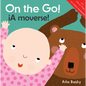 On the Go!/¡A Moverse! - Board Book