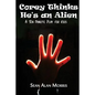 Corey Thinks He's an Alien: A Ten-Minute Play For Kids - Paperback