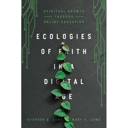 Ecologies of Faith in a Digital Age: Spiritual Growth Through Online Education - Paperback