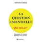 La Question Essentielle: Qui Suis-Je? - Hardcover