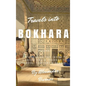 Travels into Bokhara - Hardcover