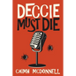 Deccie Must Die - Paperback