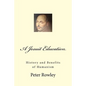 A Jesuit Education: History and Benefits of Humanism - Paperback